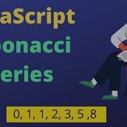 How To Print Fibonacci Series In JavaScript For Loop Array