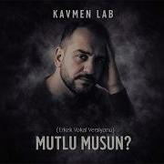 Kavmen Lab MUTLU MUSUN Erkek Vokal Versiyonu