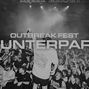 Counterparts Outbreak Fest 2022