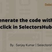 NewFeature Auto Generate The Code With Single Click In SelectorsHub No Need To Type Command