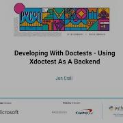 Talk Jon Crall Developing With Doctests Using Xdoctest As A Backend
