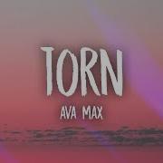 Ava Max Torn Lyrics