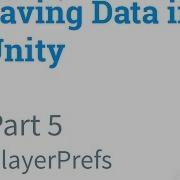 Part 5 PlayerPrefs Saving Data In Unity