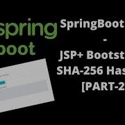 Build Spring Boot Application Part 2 JSP SHA 256 Hashing Bootstrap Tutorial
