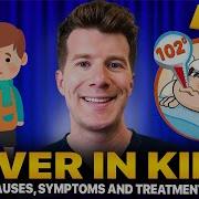 Doctor Explains How To Recognise And Manage FEVER IN KIDS High Temperature Symptoms Treatment