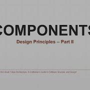 Component Principles Part II Devsena Mishra