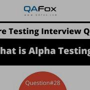 What Is Alpha Testing Software Testing Interview Question 28