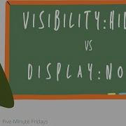 Visibility Hidden Vs Display None What S The Difference CSS Tutorial Five Minute Fridays