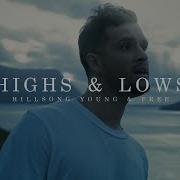 Highs Lows Official Music Video Hillsong Young And Free
