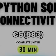Class 12 Computer Science Python MySQL Connectivity Complete One Shot Unit 2 BOARDS 2025 26