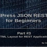 Wordpress JSON REST API Tutorial For Beginners 3 Rest App HTML Layout Settings