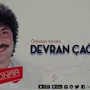 Devran Çağlar Öldürürüm Kendimi