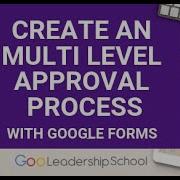 Google Forms Create A Multilevel Approval Process