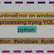 RuntimeError On Windows Multiprocessing Trying YOLOv8 Python