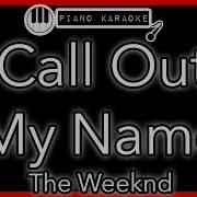 Call Out My Name LOWER 3 The Weeknd Piano Karaoke Instrumental