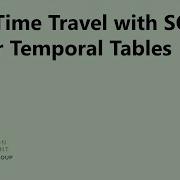 Data Time Travel With SQL Server Temporal Tables