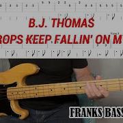 RAINDROPS KEEP FALLIN ON MY HEAD BJ THOMAS FRANKS BASS COVERS TAB