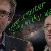 Supercomputer And The Milky Way Computerphile