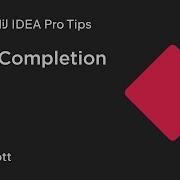IntelliJ IDEA Pro Tips Code Completion