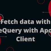 Apollo Client React Tutorial 3 Connect Your Client To React Fetch Data With UseQuery