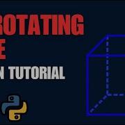How To Make A 3D Rotating Cube Using Python Programming And Coding With Python SKBGODMODE