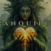 TRANQUILITY Of The Earth 432Hz Gaia Music For Renewal Balance