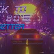 Back To The 80 S Cassetter Edition Best Of Synthwave And Retro Electro Music Mix