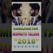 Kamil Haktan NEW DESPACITO TALLAVA KH VERZION 2017 HIT