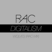 Digitalism Wolves Ft Youngblood Hawke RAC Mix