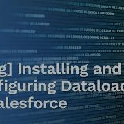 Blog Installing And Configuring Dataloader In Salesforce