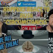 Rappers React To Rush Circumstances