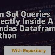 Run Sql Queries Directly Inside A Pandas Dataframe Python