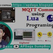 IOT 23 NodeMCU ESP8266 MQTT Communication Using Lua Program APDaga DumpBox