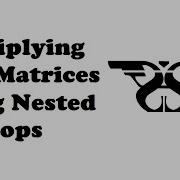55 Matrix Multiplication Using Nested Loops With Code Matrix As Nested List Programming Tutorial