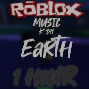 ROBLOX Music K 391 Earth 1 HOUR