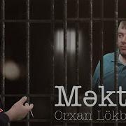 Orxan Lokbatanli Mektub Yeni 2024