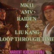 MK11 AMV Raiden Liu Kang Loop HEAR ME Narvent VØJ