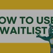 How To Use Waitlist