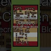 Steve S Lava Chicken Minecraft Note Blocks