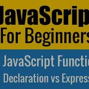 11 JavaScript Functions Function Declaration Vs Function Expression
