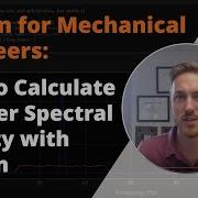 Python For Mechanical Engineers How To Calculate A Power Spectral Density With Python