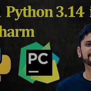 How To Install Python 3 14 In PyCharm On Windows 11 Run Sample Python Program