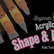 EP 1 ACRYLIC NAIL Shape Prep Tutorial BEGINNER FRIENDLY
