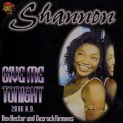 Shannon Give Me Tonight 2000 A D Hex Hector And Dezrock Remixes