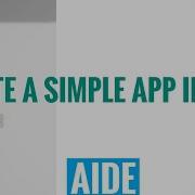 Create A Simple App Using AIDE AIDE Tutorial