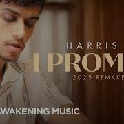 Harris J I Promise 2025 Remake Official Lyric Video