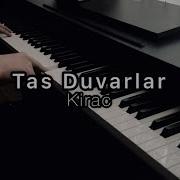 Kıraç Taş Duvarlar Piano Cover