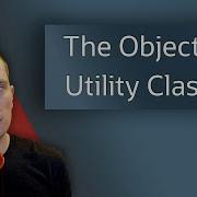The Objects Utility Class