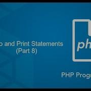 PHP For Beginners Echo And Print Statements Part 8