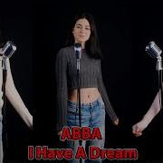I Have A Dream ABBA By Beatrice Florea